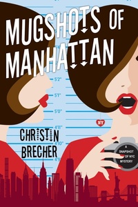 Enlarge image Cover: Mugshots of Manhattan - Kensington Publishing