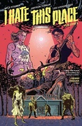 Cover: I Hate This Place Vol. 1 - Image Comics Inc
