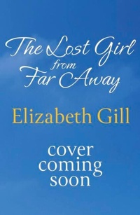 Abbildung von: The Lost Girl from Far Away - Quercus Publishing