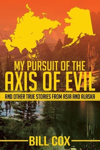 Abbildung von: My Pursuit of the Axis of Evil - Publication Consultants