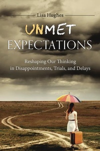 Enlarge image Cover: Unmet Expectations - Shepherd Press