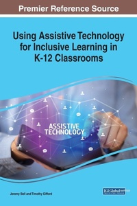 Enlarge image Cover: Using Assistive Technology for Inclusive Learning in K-12 Classrooms - IGI Global