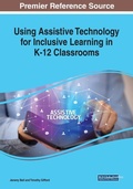 Cover: Using Assistive Technology for Inclusive Learning in K-12 Classrooms - Information Science Reference