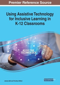 Enlarge image Cover: Using Assistive Technology for Inclusive Learning in K-12 Classrooms - Information Science Reference