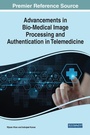 Cover: Advancements in Bio-Medical Image Processing and Authentication in Telemedicine - IGI Global