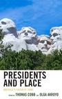 Cover: Presidents and Place - Lexington Books