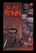Cover: Teenage Mutant Ninja Turtles: The Last Ronin -- The Covers - Idea & Design Works