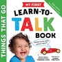 Cover: My First Learn-to-Talk Book: Things That Go - Sourcebooks Explore
