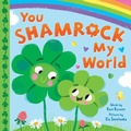 Cover: You Shamrock My World - Sourcebooks Wonderland