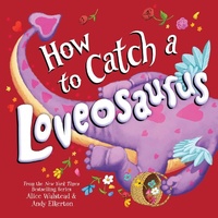 Enlarge image Cover: How to Catch a Loveosaurus - Sourcebooks Wonderland