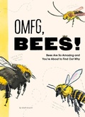 Cover: OMFG, BEES! - Chronicle Books LLC