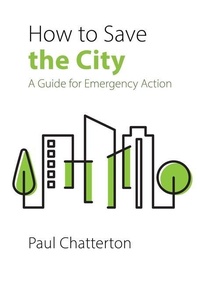 Enlarge image Cover: How to Save the City - Agenda Publishing