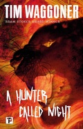 Cover: A Hunter Called Night - Flame Tree Press