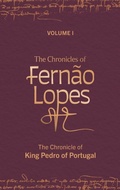 Cover: The Chronicles of Fernao Lopes - Tamesis Books