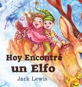 Cover: Hoy Encontre un Elfo - Starry Dreamer Publishing, LLC