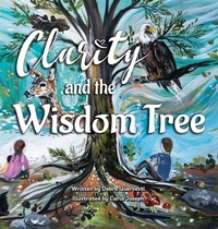 Enlarge image Cover: Clarity and The Wisdom Tree - Miriam Laundry Publishing