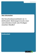 Cover: Die Knochenhaueraufst&auml;nde im 14. Jahrhundert. Befreiungsversuche einer unterdr&uuml;ckten Zunft oder Profitgier einzelner H&auml;ndler? - GRIN Verlag