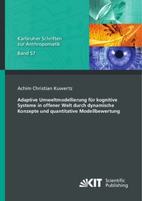 Abbildung von: Adaptive Umweltmodellierung für kognitive Systeme in offener Welt durch dynamische Konzepte und quantitative Modellbewertung - KIT Scientific Publishing