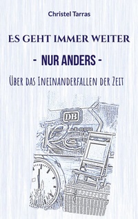 Abbildung von: Es geht immer weiter, nur anders - BoD - Books on Demand