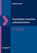 Cover: Fachinhalte vermitteln und pr&auml;sentieren - expert verlag ein Imprint von Narr Francke Attempto Verlag