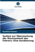 Cover: System zur UEberwachung der Wachsamkeit des Fahrers - Verlag Unser Wissen