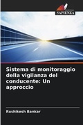 Cover: Sistema di monitoraggio della vigilanza del conducente - Edizioni Sapienza