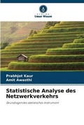 Cover: Statistische Analyse des Netzwerkverkehrs - Verlag Unser Wissen