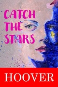 Cover: Catch the Stars : Novella (Dream Of Tomorrow, #1) - Pancol Ed. Coll : Love and Friendship