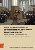 Cover: Die autobiographischen Aufzeichnungen des schlesischen Theologen Friedrich Lucae (1644-1708) - B&ouml;hlau