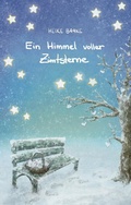 Cover: Ein Himmel voller Zimtsterne | Liebevolle Geschichten zur Weihnachtszeit | Sammlung aus Lesungen in der Adventszeit | Geschichten mit Herz - tredition