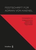 Cover: Festschrift f&uuml;r Adrian von Kaenel - Schulthess Juristische Medien