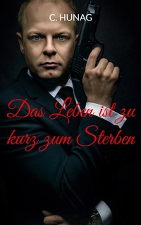 Abbildung von: Das Leben ist zu kurz zum Sterben - BoD - Books on Demand