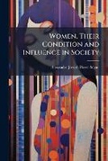 Cover: Women, Their Condition and Influence in Society - Nabu Press