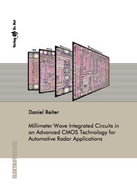 Enlarge image Cover: Millimeter Wave Integrated Circuits in an Advanced CMOS Technology for Automotive Radar Applications - Dr. Hut