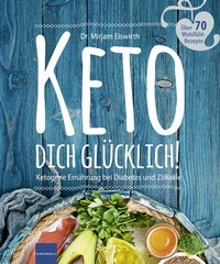 Abbildung von: KETO DICH GLÜCKLICH! - MedTriX