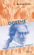 Cover: Goethe in Schwaben - 8 grad verlag GmbH & Co. KG