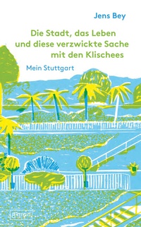 Abbildung von: Mein Stuttgart - 8 grad verlag GmbH & Co. KG
