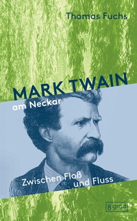Abbildung von: Mark Twain am Neckar - 8 grad verlag GmbH & Co. KG