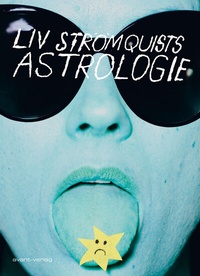 Abbildung von: Liv Strömquists Astrologie - avant-verlag GmbH