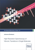 Cover: High-Resolution Spectroscopy of Vibronic Transitions in Single Molecules - FAU University Press