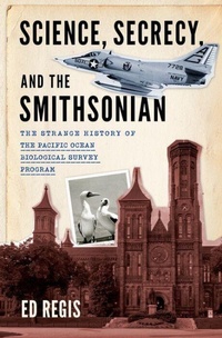 Enlarge image Cover: Science, Secrecy, and the Smithsonian - Oxford University Press Inc