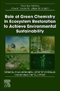 Cover: Role of Green Chemistry in Ecosystem Restoration to Achieve Environmental Sustainability - Elsevier