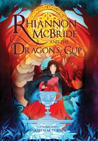 Abbildung von: Rhiannon McBride and the Dragon's Cup - SMMT