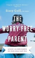Cover: Worry-Free Parent - Bethany House Publishers