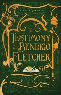 Enlarge image Cover: The Testimony of Bendigo Fletcher - Ironcroft Publishing