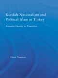 Cover: Kurdish Nationalism and Political Islam in Turkey - Routledge
