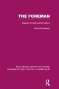 Cover: The Foreman (RLE: Organizations) - Routledge