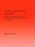 Abbildung von: Caribbean Spanish in the Metropolis - Routledge