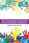 Bild: Play: Psychoanalytic Perspectives, Survival and Human Development - Routledge