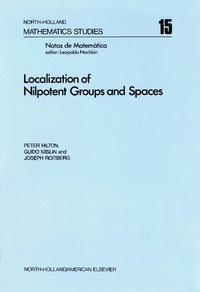 Enlarge image Cover: Localization of Nilpotent Groups and Spaces - Elsevier